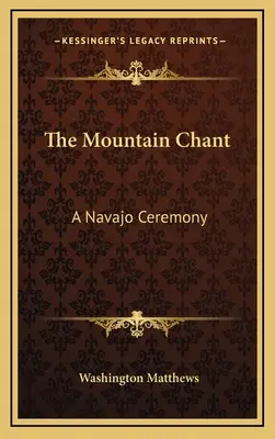 Horský spev: A Navajo Ceremony - The Mountain Chant: A Navajo Ceremony
