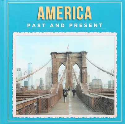 Amerika v minulosti a súčasnosti - America Past and Present