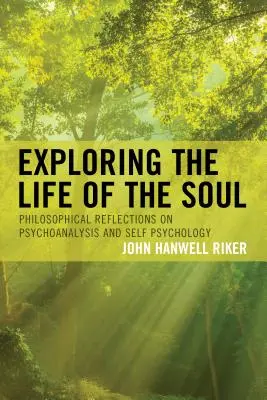 Skúmanie života duše: Filozofické úvahy o psychoanalýze a psychológii vlastného ja - Exploring the Life of the Soul: Philosophical Reflections on Psychoanalysis and Self Psychology