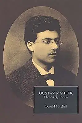 Gustav Mahler: Rané roky - Gustav Mahler: The Early Years