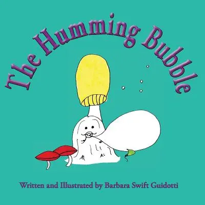 Bzučiaca bublina - The Humming Bubble