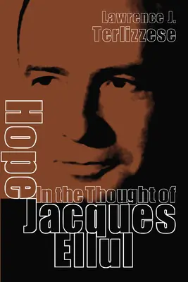 Nádej v myslení Jacquesa Ellula - Hope in the Thought of Jacques Ellul