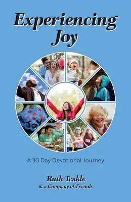 Prežívanie radosti: Tridsaťdňové zbožné putovanie - Experiencing Joy: A 30 Day Devotional Journey