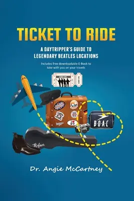 Ticket To Ride: Legendárne miesta Beatles na jednodňový výlet - Ticket To Ride: Legendary Beatle Locations For The Day Tripper