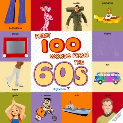 Prvých 100 slov zo 60. rokov (Highchair U) - First 100 Words from the 60s (Highchair U)