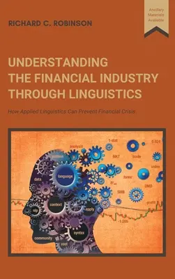 Pochopenie finančného priemyslu prostredníctvom lingvistiky: Ako môže aplikovaná lingvistika zabrániť finančnej kríze - Understanding the Financial Industry Through Linguistics: How Applied Linguistics Can Prevent Financial Crisis