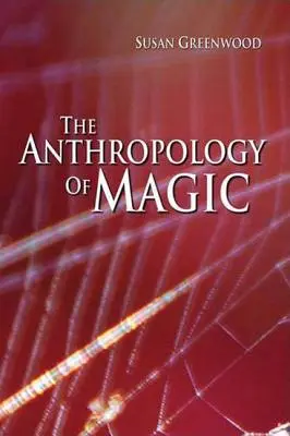 Antropológia mágie - The Anthropology of Magic