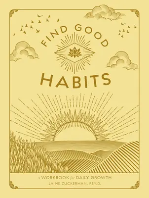 Nájsť dobré návyky: Pracovný zošit pre každodenný rast - Find Good Habits: A Workbook for Daily Growth