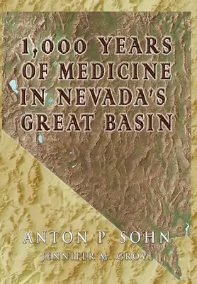 1000 rokov medicíny vo Veľkej kotline - 1000 Years of Medicine in the Great Basin
