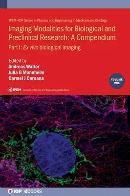 Zobrazovacie metódy pre biologický a predklinický výskum: Časť I: Biologické zobrazovanie ex vivo - Imaging Modalities for Biological and Preclinical Research: Part I: Ex vivo biological imaging
