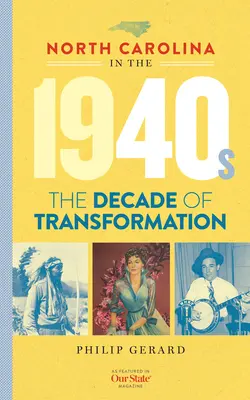 Severná Karolína v 40. rokoch 20. storočia: Desaťročie transformácie - North Carolina in the 1940s: The Decade of Transformation