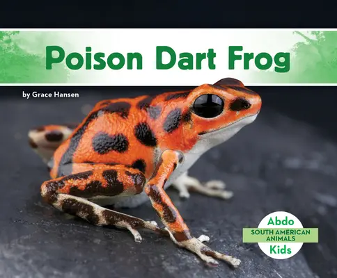 Jedovatá šípová žaba - Poison Dart Frog