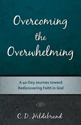 Prekonanie ohromujúceho - Overcoming the Overwhelming