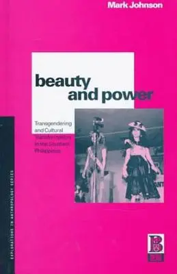 Krása a moc: Transgendering a kultúrna transformácia na južných Filipínach - Beauty and Power: Transgendering and Cultural Transformation in the Southern Philippines