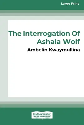 Kmeň 1: Výsluch Ashala Wolfa [16pt Large Print Edition] - The Tribe 1: The Interrogation of Ashala Wolf [16pt Large Print Edition]