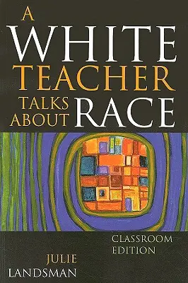 Biely učiteľ hovorí o rase - A White Teacher Talks about Race