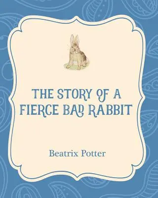 Príbeh o krutom zlom králikovi - The Story of a Fierce Bad Rabbit