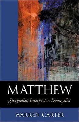Matúš: Matúš: rozprávač príbehov, vykladač, evanjelista - Matthew: Storyteller, Interpreter, Evangelist