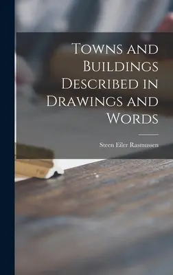 Mestá a budovy opísané kresbami a slovami - Towns and Buildings Described in Drawings and Words