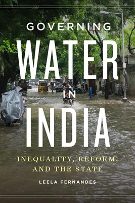 Správa vody v Indii: Nerovnosť, reforma a štát - Governing Water in India: Inequality, Reform, and the State