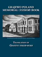 Pamätná kniha Grajewo (Yizkor) (Grajewo, Poľsko) - preklad Grayeve Yisker-Bukh - Grajewo Memorial (Yizkor) Book (Grajewo, Poland) - Translation of Grayeve Yisker-Bukh