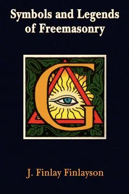 Symboly a legendy slobodomurárstva - Symbols and Legends of Freemasonry