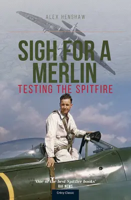 Vzdychanie po Merlinovi: Testovanie Spitfiru - Sigh for a Merlin: Testing the Spitfire