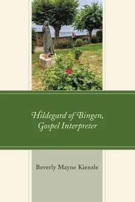 Hildegarda z Bingenu, vykladačka evanjelia - Hildegard of Bingen, Gospel Interpreter