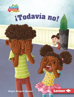 Todava Nie! (Ešte nie!) - Todava No! (Not Yet!)