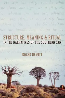 Štruktúra, význam a rituál v rozprávaniach južanského San - Structure, Meaning and Ritual in the Narratives of the Southern San