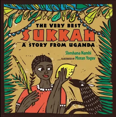 Najlepšia suka: Príbeh z Ugandy - The Very Best Sukkah: A Story from Uganda
