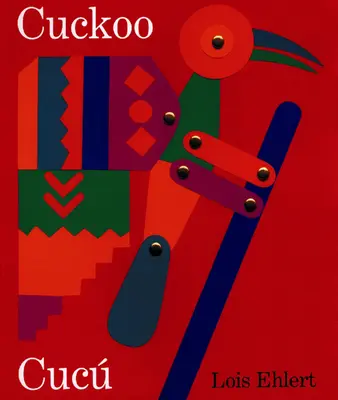 Kukučka/Cuc: Mexická ľudová rozprávka/Un Cuento Folklrico Mexicano - Cuckoo/Cuc: A Mexican Folktale/Un Cuento Folklrico Mexicano