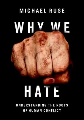 Prečo nenávidíme: Pochopenie koreňov ľudských konfliktov - Why We Hate: Understanding the Roots of Human Conflict