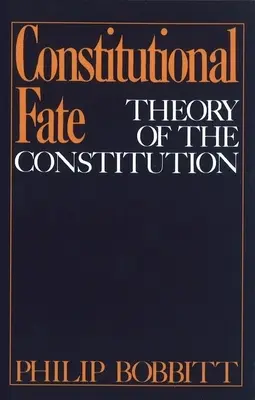 Ústavný osud: Teória ústavy - Constitutional Fate: Theory of the Constitution