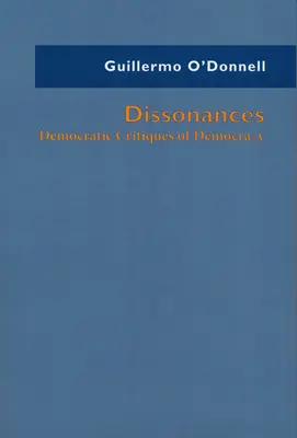 Dissonancie: Demokratická kritika demokracie - Dissonances: Democratic Critiques of Democracy