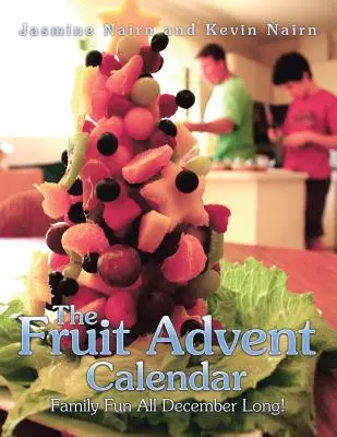 Ovocný adventný kalendár: Rodinná zábava počas celého decembra! - The Fruit Advent Calendar: Family Fun All December Long!