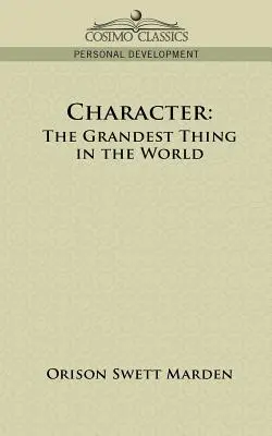 Charakter: Najväčšia vec na svete - Character: The Grandest Thing in the World