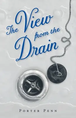 Pohľad z kanalizácie - The View from the Drain