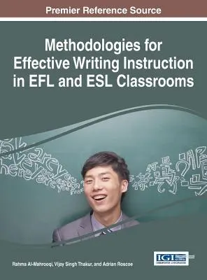 Metodiky efektívnej výučby písania v triedach s EFL a ESL - Methodologies for Effective Writing Instruction in EFL and ESL Classrooms
