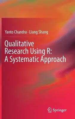 Kvalitatívny výskum s využitím R: systematický prístup - Qualitative Research Using R: A Systematic Approach