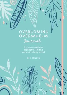 Denník prekonávania preťaženia - Overcoming Overwhelm Journal