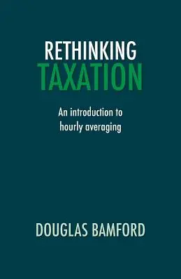 Prehodnotenie zdaňovania - Úvod do hodinového priemerovania - Rethinking Taxation - An Introduction to Hourly Averaging