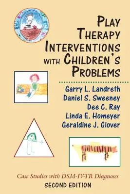 Hrové terapeutické intervencie pri problémoch detí: Prípadové štúdie s diagnózami DSM-IV-TR - Play Therapy Interventions with Children's Problems: Case Studies with DSM-IV-TR Diagnoses