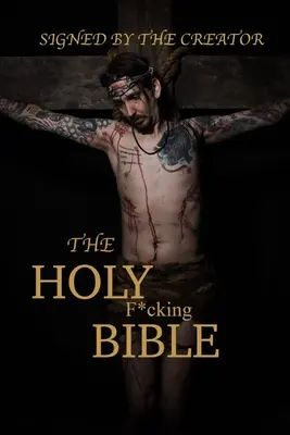 The Holy F*cking Bible: Podľa Matta Shawa - The Holy F*cking Bible: According to Matt Shaw