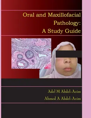 Oral and Maxillofacial Pathology: A Study Guide: A Study Guide - Oral and Maxillofacial Pathology: A Study Guide