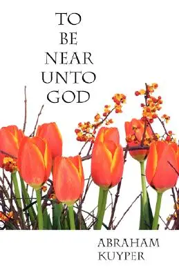 Byť blízko Bohu - To Be Near Unto God