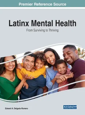 Duševné zdravie latinskoameričanov: Od prežitia k prosperite - Latinx Mental Health: From Surviving to Thriving