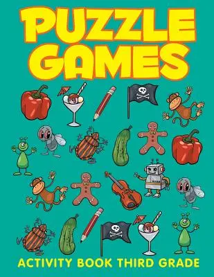 Logické hry: Kniha aktivít pre tretí ročník - Puzzle Games: Activity Book Third Grade