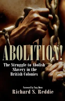 Zrušenie! Boj za zrušenie otroctva v britských kolóniách - Abolition!: The Struggle to Abolish Slavery in the British Colonies