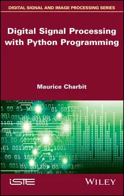 Digitálne spracovanie signálov (Dsp) s programovaním v jazyku Python - Digital Signal Processing (Dsp) with Python Programming